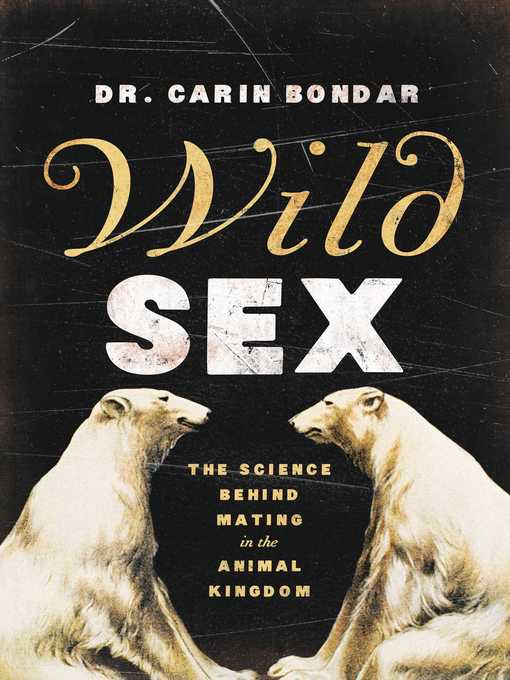Title details for Wild Sex by Carin Bondar - Wait list